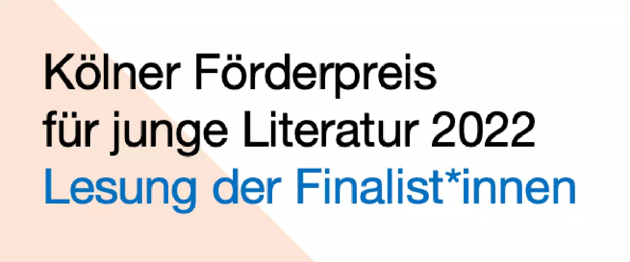 Kölner Förderpreis für junge Literatur 2022