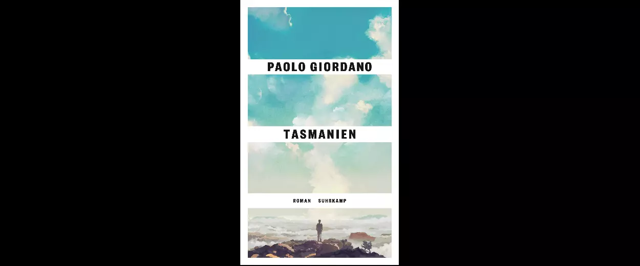 Paolo Giordano: »Tasmanien«