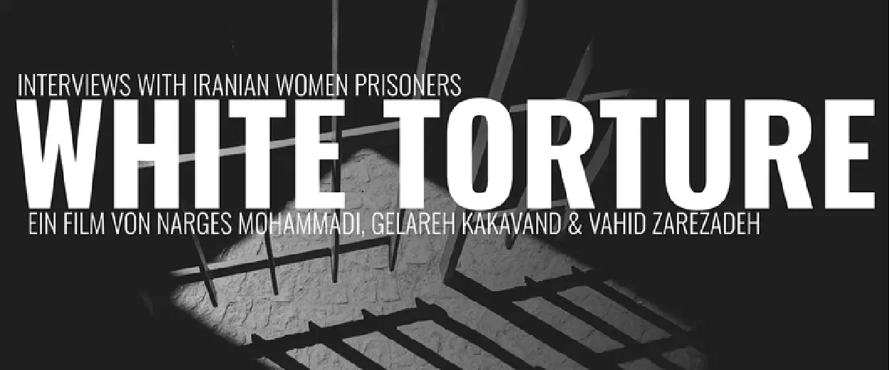 Filmvorführung 'White Torture' von Narges Mohammadi