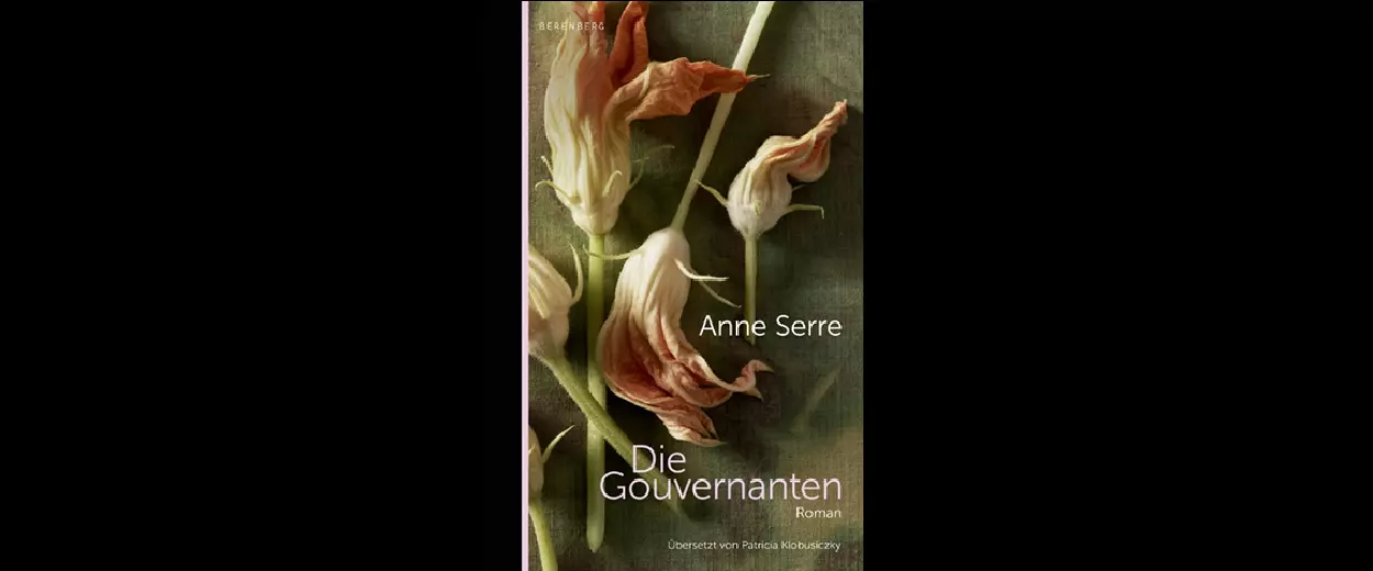 Anne Serre: »Die Gouvernanten«