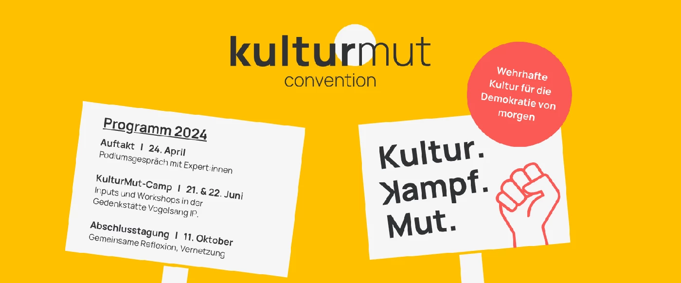 KulturMut Convention 2024 - Kultur.Kampf.Mut.: Wehrhafte Kultur für die Demokratie von morgen - Auftaktveranstaltung