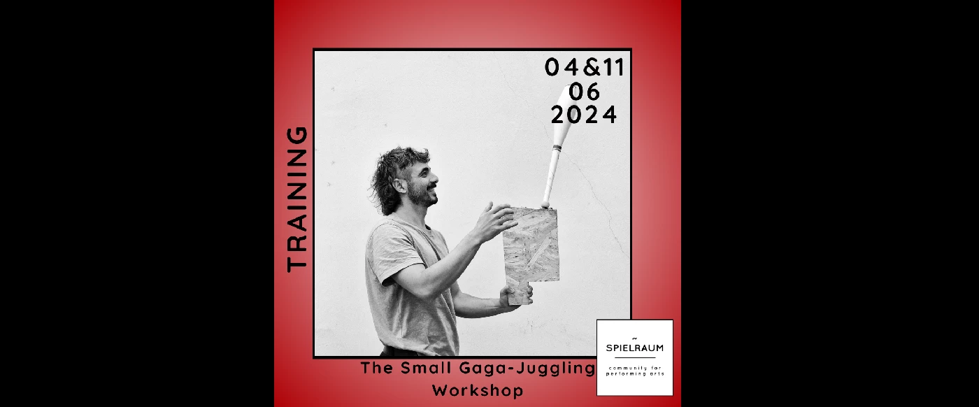 Dienstagtraining: The Small Gaga-Juggling Workshop (Aufbauend - Level 1 BeginnerInnen und so)
