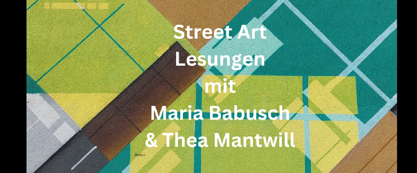 Street Art Lesungen mit Maria Babusch & Thea Mantwill