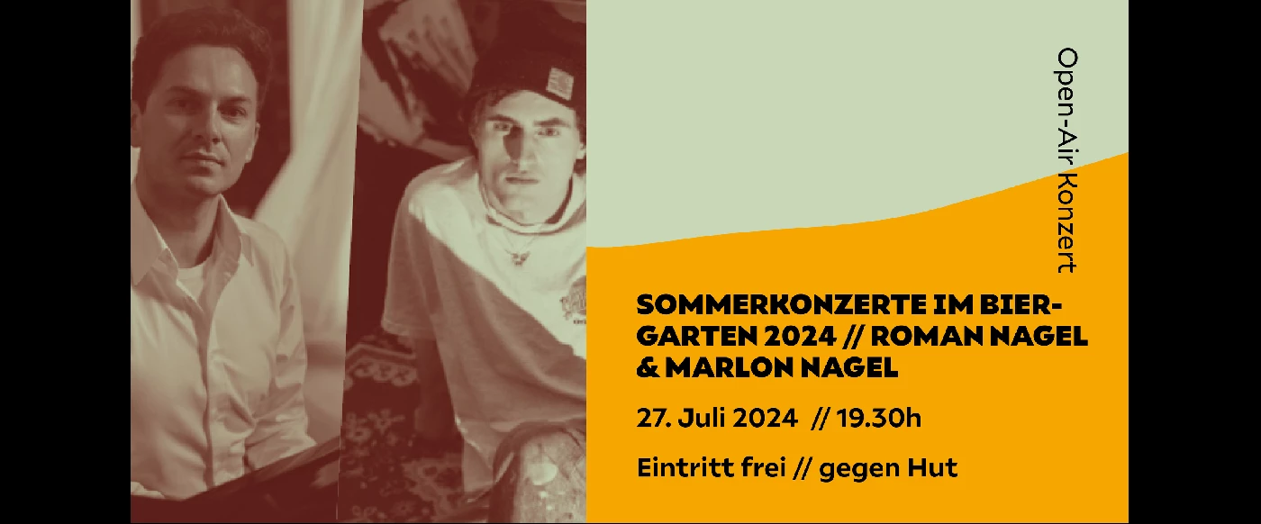 SOMMERKONZERTE IM BIERGARTEN 2024 // ROMAN NAGEL & MARLON NICOLAI