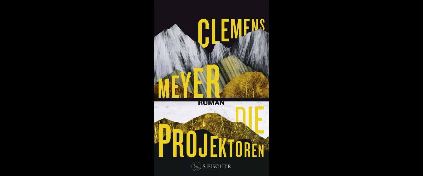 Clemens Meyer: »Die Projektoren«