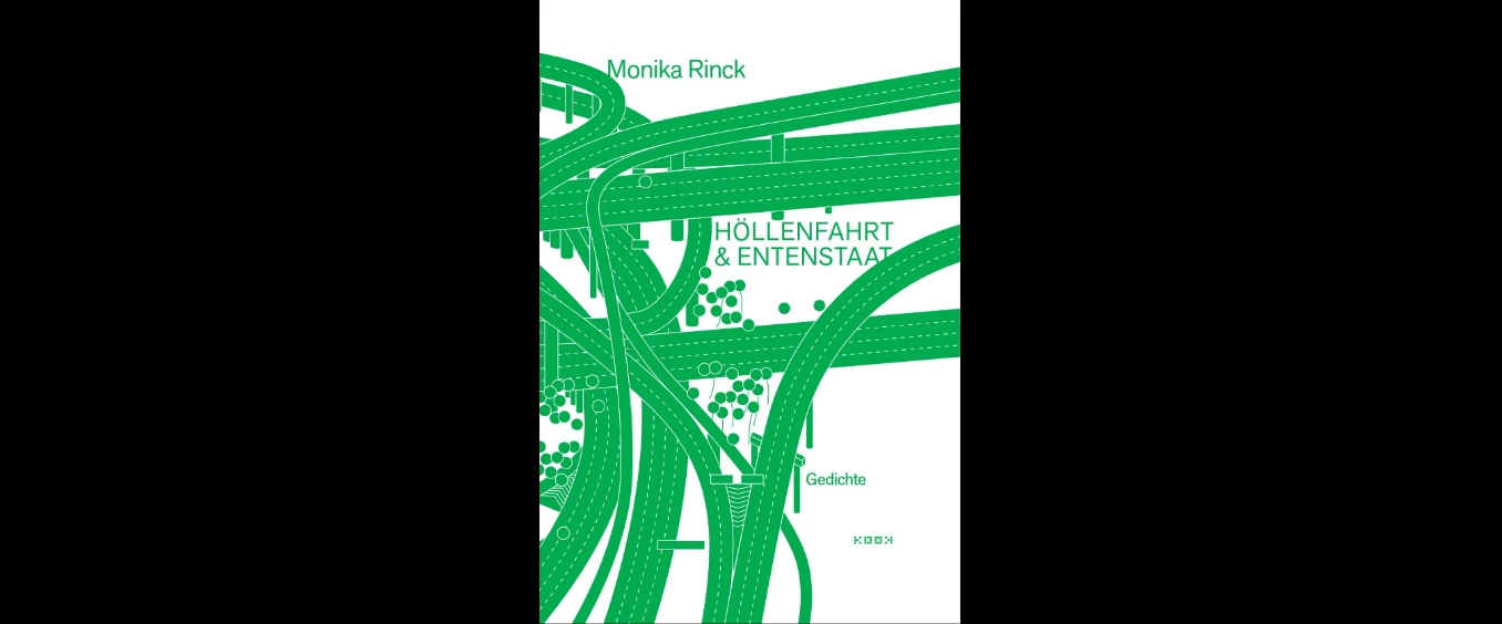 Monika Rinck: »Höllenfahrt & Entenstaat. Gedichte«