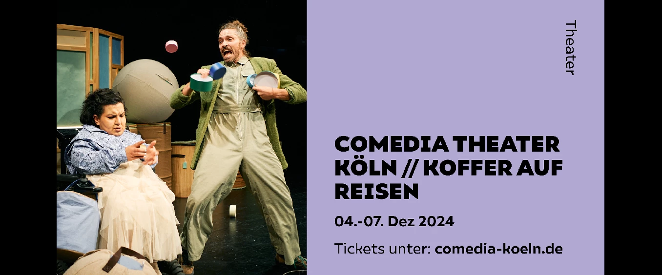 COMEDIA THEATER KÖLN // KOFFER AUF REISEN