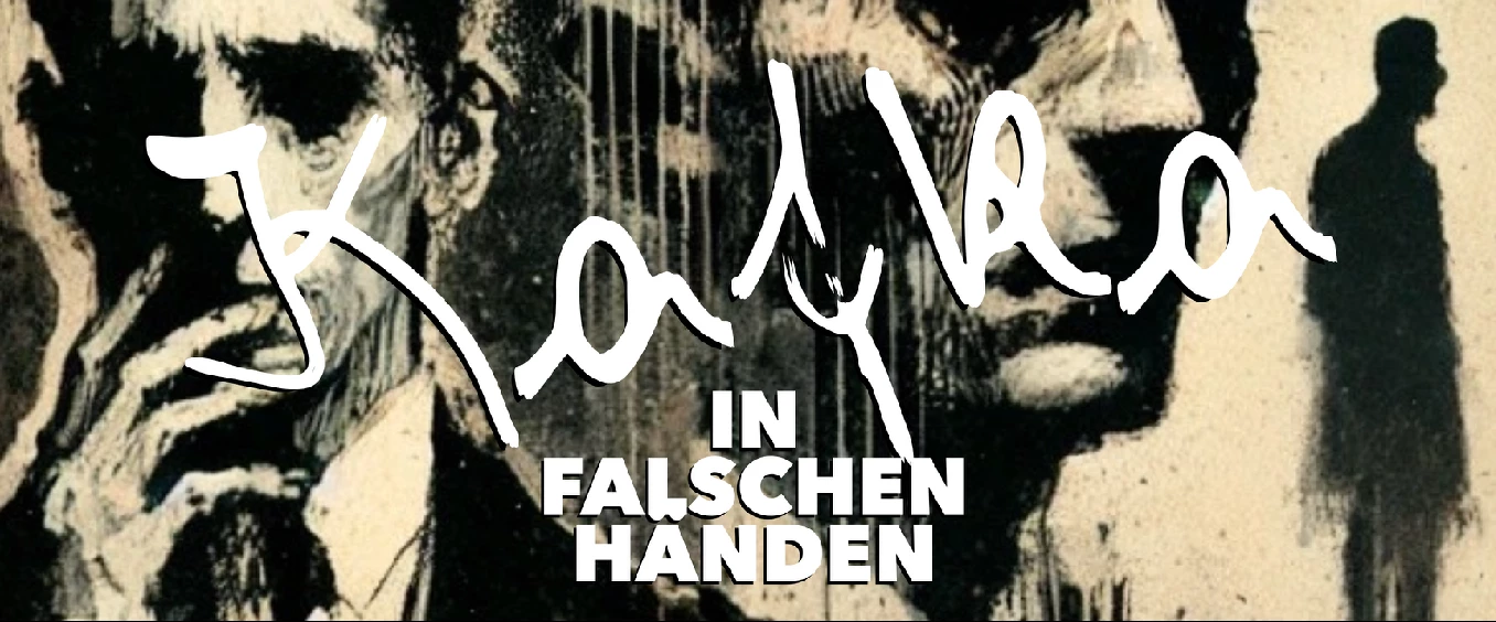 Kafka - in falschen Händen