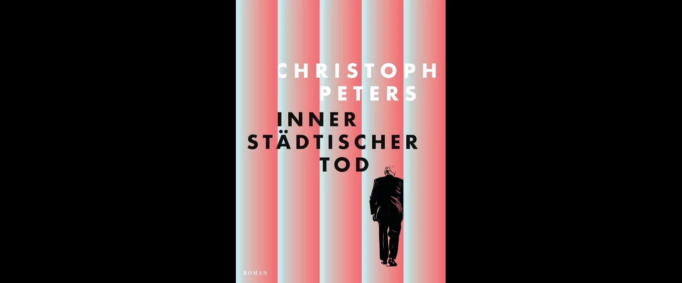 Christoph Peters: »Innerstädtischer Tod«