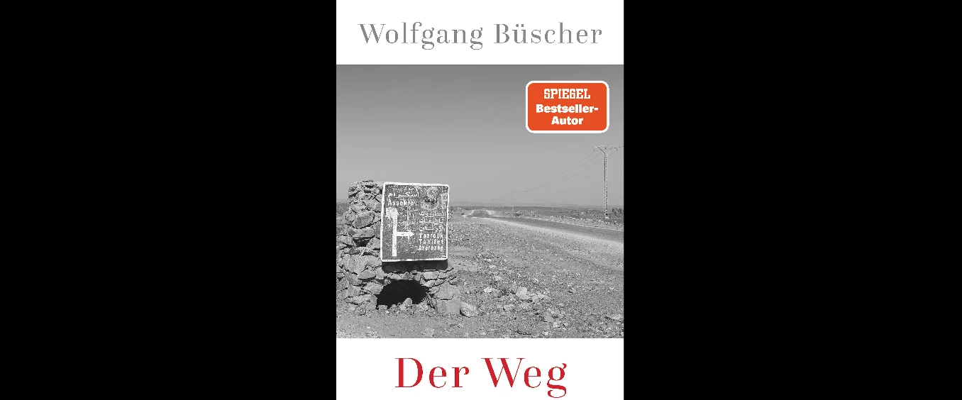 Wolfgang Büscher: »Der Weg. Eine Reise durch die Sahara«