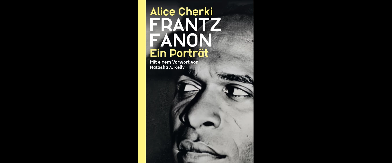 Frantz Fanon: Ein Porträt