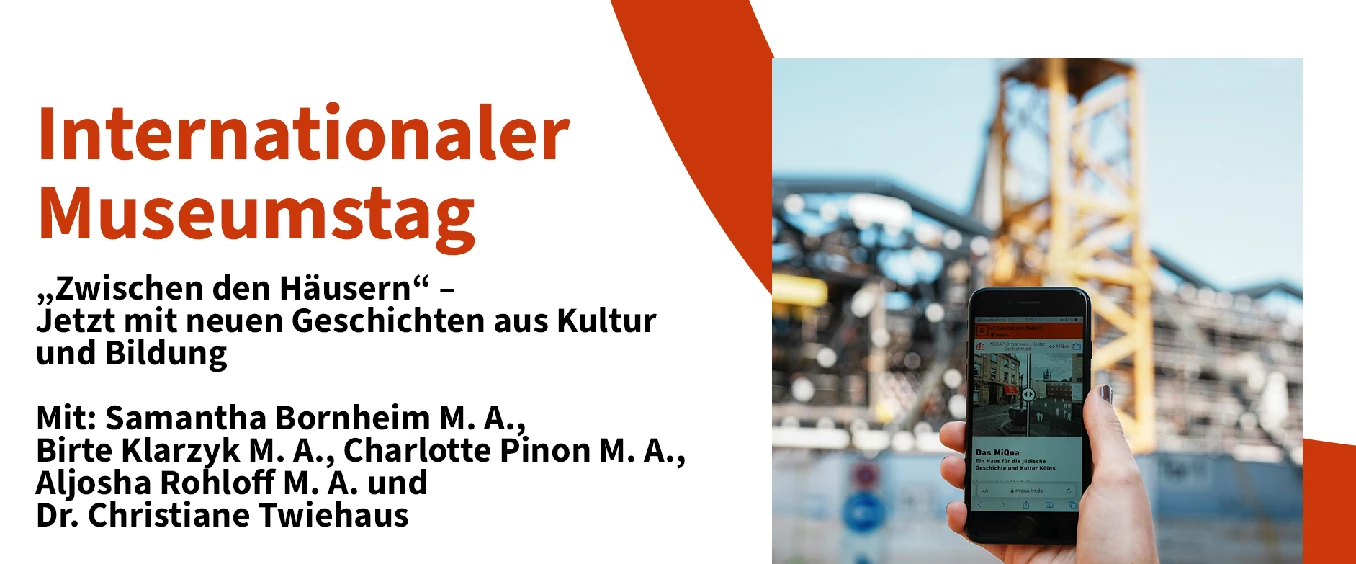 Internationaler Museumtag: „Zwischen den Häusern“ – Jetzt mit neuen Geschichten aus Kultur und Bildung. Mit: Samantha Bornheim M. A., Birte Klarzyk M. A., Charlotte Pinon, M. A., Aljosha Rohloff M. A. und Dr. Christiane Twiehaus