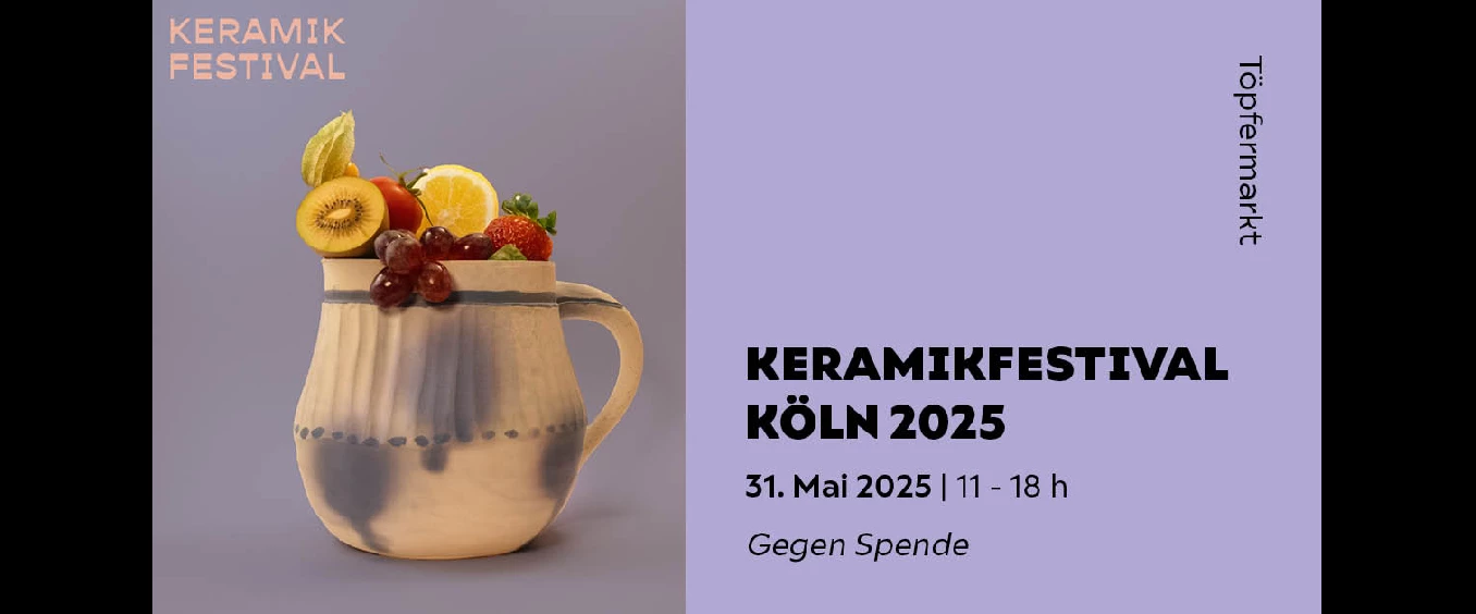 KERAMIKFESTIVAL KÖLN 2025
