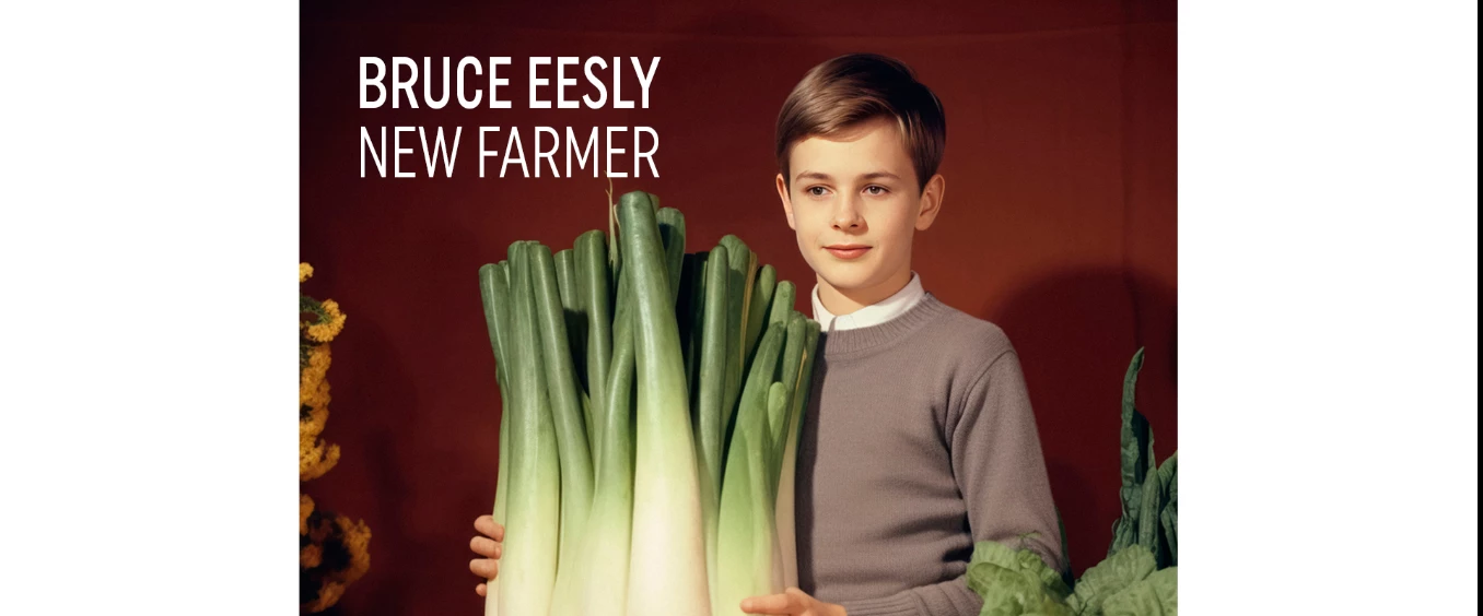 BRUCE EESLY: NEW FARMER - VERNISSAGE