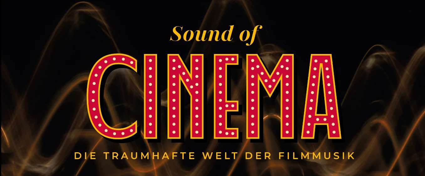 Sound of Cinema – Die traumhafte Welt der Filmmusik