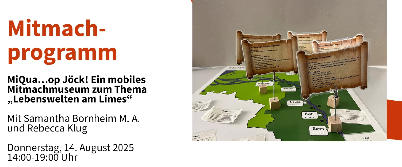 Mitmachprogramm: MiQua…op Jöck! Ein mobiles Mitmachmuseum zum Thema „Lebenswelten am Limes“