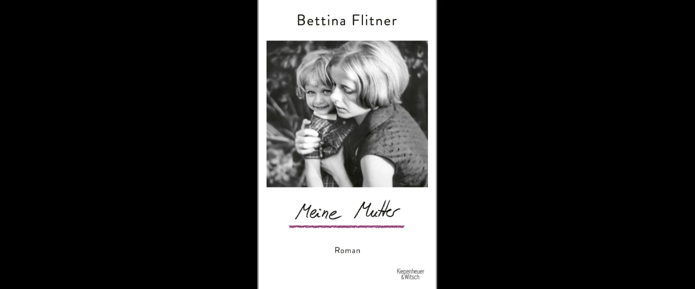Bettina Flitner: »Meine Mutter«
