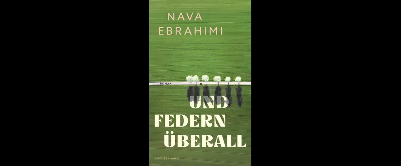 Nava Ebrahimi: »Und Federn überall«