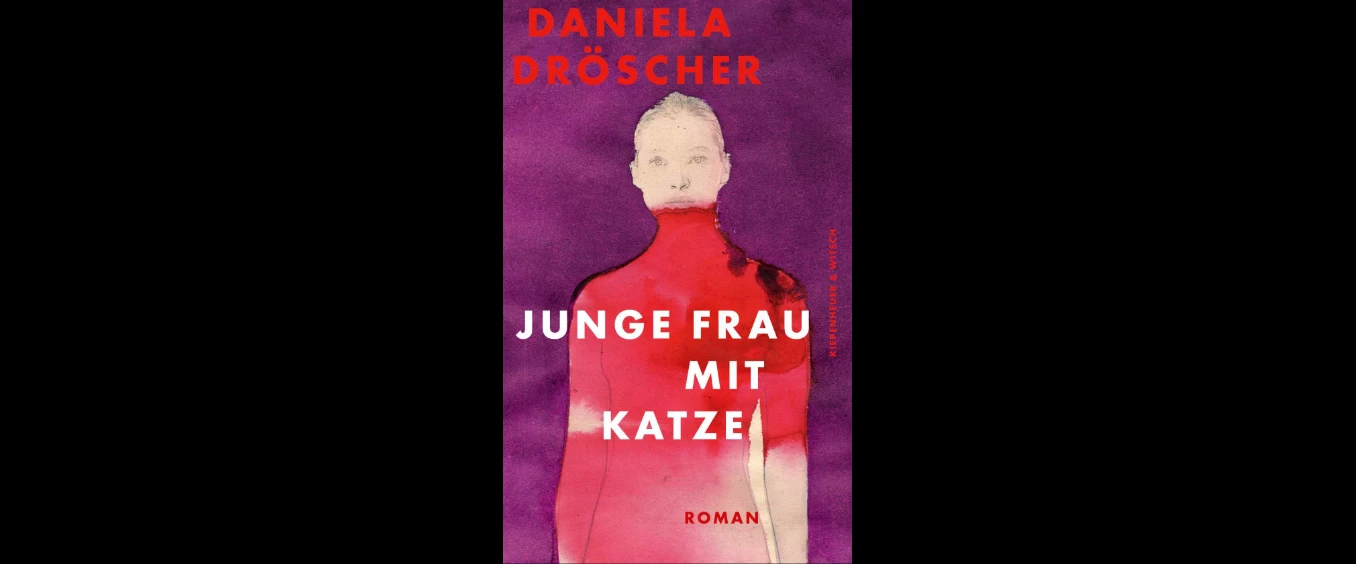 Daniela Dröscher: »Junge Frau mit Katze«